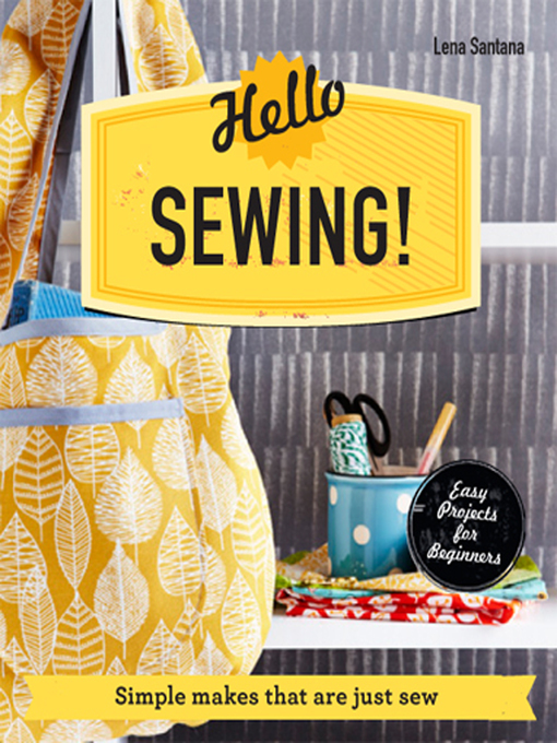 Title details for Hello Sewing! by Lena Santana - Available